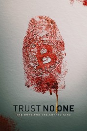 Trust No One: The Hunt for the Crypto King