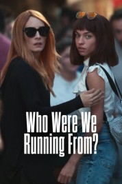 Who Were We Running From?