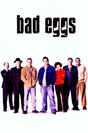 Bad Eggs