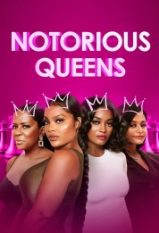 Notorious Queens