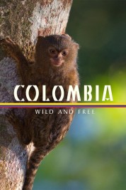 Colombia - Wild and Free