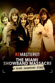 ReMastered: The Miami Showband Massacre