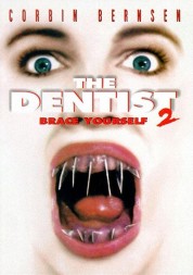 The Dentist 2: Brace Yourself